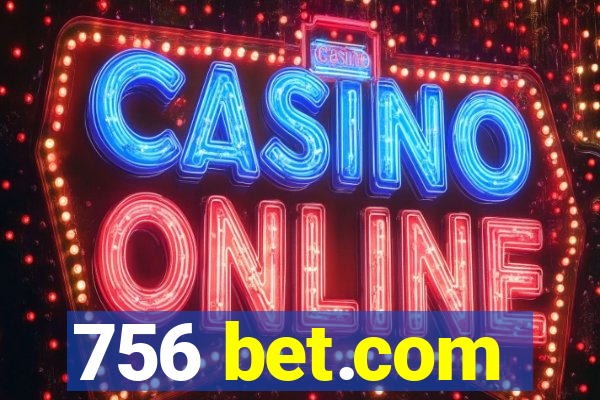 756 bet.com